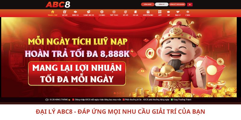 Dai Ly ABC8 Dap Ung Moi Nhu Cau Giai Tri Cua Ban